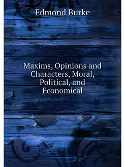 Maxims, Opinions and Characters, Mora