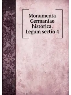 Monumenta Germaniae historica. Legum