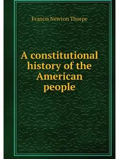 A constitutional history of the Ameri