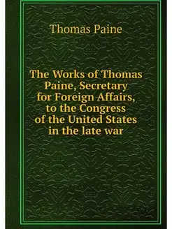 The Works of Thomas Paine, Secretary