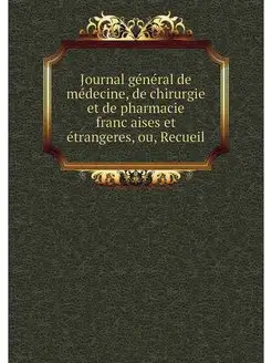 Journal general de medecine, de chiru