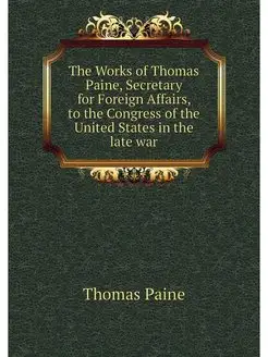 The Works of Thomas Paine, Secretary