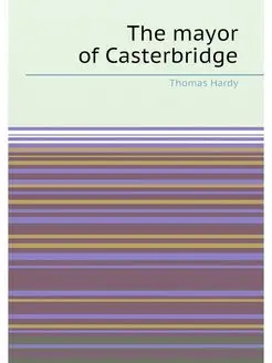 The mayor of Casterbridge