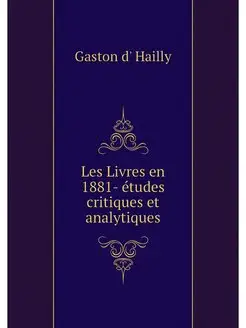 Les Livres en 1881- etudes critiques