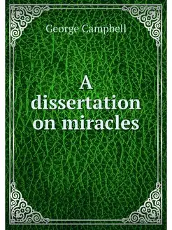 A dissertation on miracles