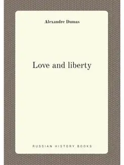 Love and liberty