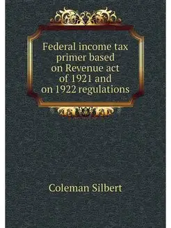 Federal income tax primer based on Re