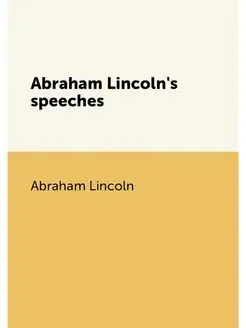 Abraham Lincoln's speeches