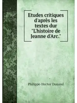 Etudes critiques d'apres les textes d