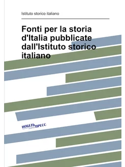 Fonti per la storia d'Italia pubblicate dall'Istitut