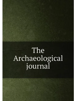 The Archaeological journal