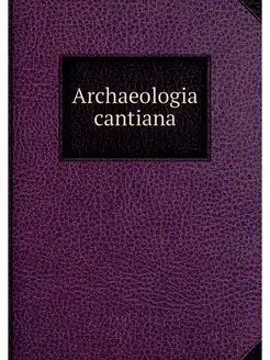 Archaeologia cantiana