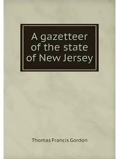 A gazetteer of the state of New Jersey