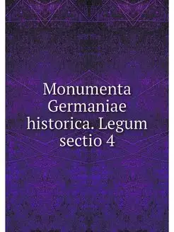 Monumenta Germaniae historica. Legum