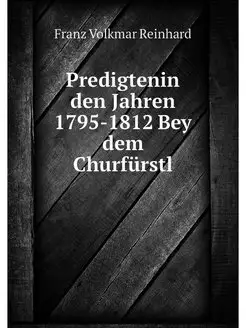 Predigtenin den Jahren 1795-1812 Bey