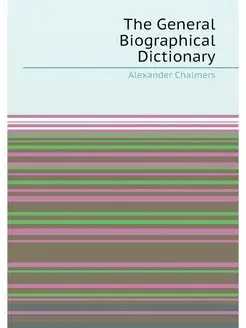 The General Biographical Dictionary