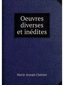 Oeuvres diverses et inedites