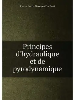 Principes d'hydraulique et de pyrodynamique