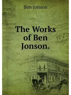 The Works of Ben Jonson