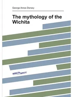 The mythology of the Wichita