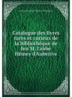 Catalogue des livres rares et curieux