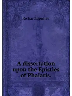 A dissertation upon the Epistles of P