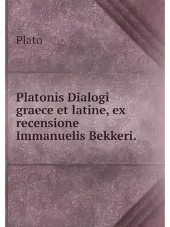 Platonis Dialogi graece et latine, ex