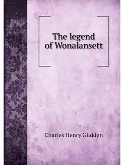 The legend of Wonalansett