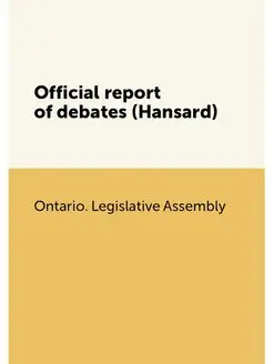 Official report of debates (Hansard)