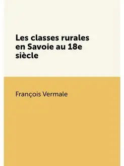 Les classes rurales en Savoie au 18e siècle