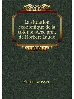 La situation economique de la colonie