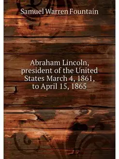 Abraham Lincoln, president of the United States Marc