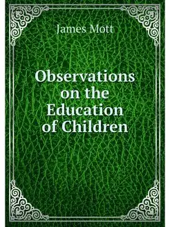 Observations on the Education of Children