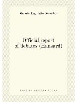 Official report of debates (Hansard)