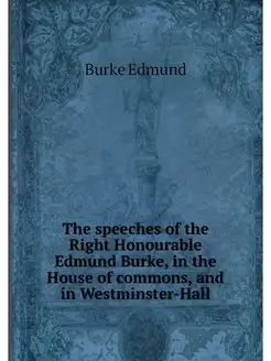 The speeches of the Right Honourable