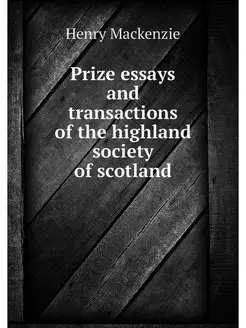 Prize essays and transactions of the