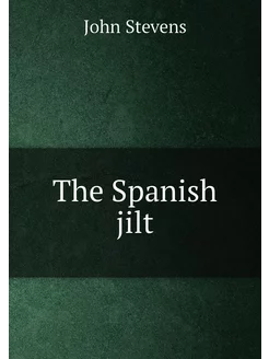 The Spanish jilt