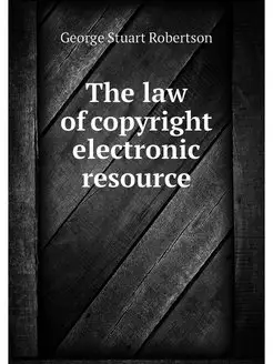 The law of copyright electronic resource