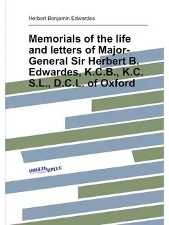 Memorials of the life and letters of Major-General S