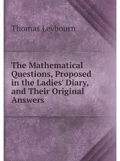 The Mathematical Questions, Proposed