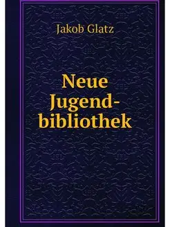 Neue Jugend-bibliothek