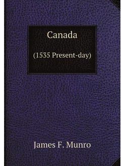 Canada. (1535 Present-day)