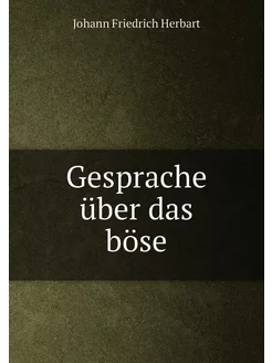 Gesprache über das böse