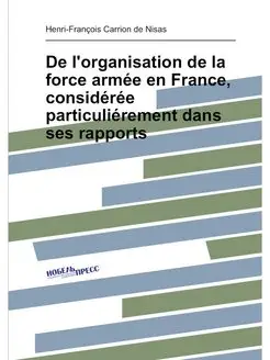 De l'organisation de la force armée en France, consi