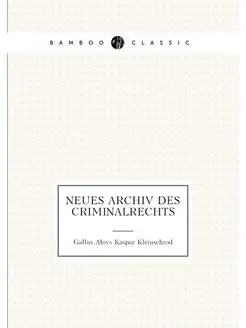 Neues Archiv des Criminalrechts