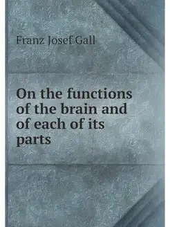 On the functions of the brain and of