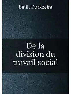 De la division du travail social