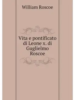 Vita e pontificato di Leone x. di Gug