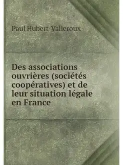 Des associations ouvrieres (societes