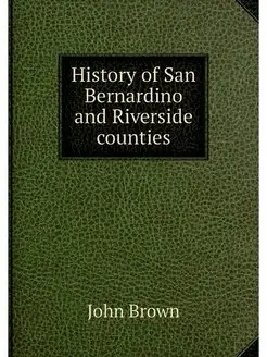 History of San Bernardino and Riversi